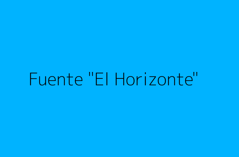 Fuente "El Horizonte"